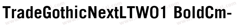 TradeGothicNextLTW01 BoldCm字体转换